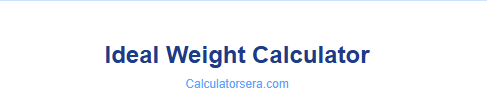 Ideal Weight Calculator